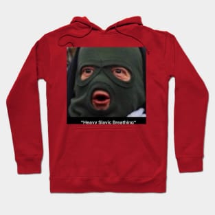 Heavy Slavic Breathing Hoodie